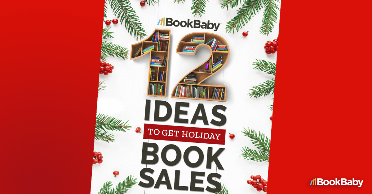 12 ideas to get holiday book sales BookBaby